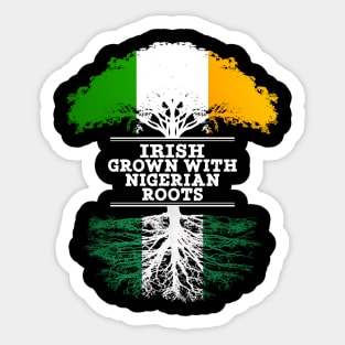 Irish Grown With Nigerian Roots - Gift for Nigerian With Roots From Nigeria Sticker